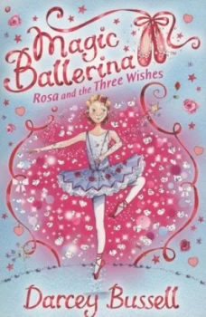 Image of Rosa and the Three Wishes by Darcey Bussell Paperback