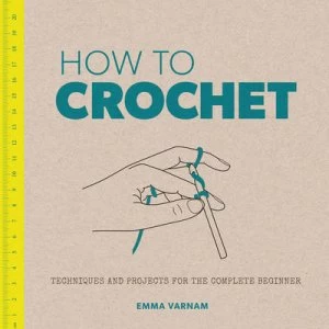 Image of How to Crochet by Emma Varnam Paperback
