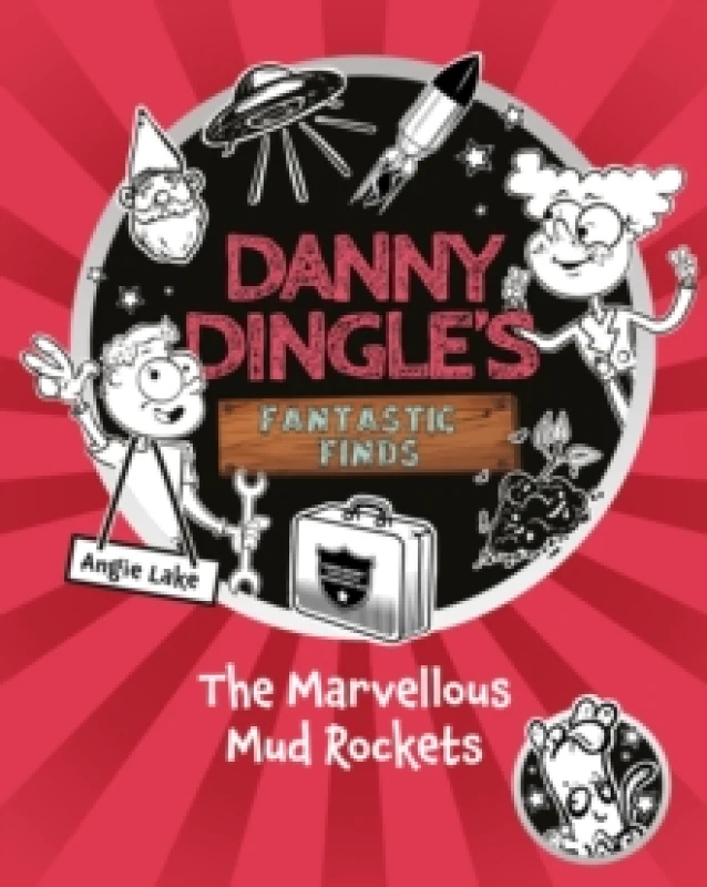 Image of Danny Dingle's Fantastic Finds: The Marvellous Mud Rockets (book 8) Paperback / softback