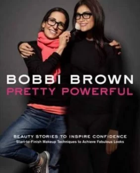 Image of Bobbi Brown Pretty Powerful by Bobbi Brown Hardback
