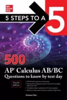 Image of 5 Steps to a 5: 500 AP Calculus AB/BC Questions to Know by Test Day, Fourth Edition