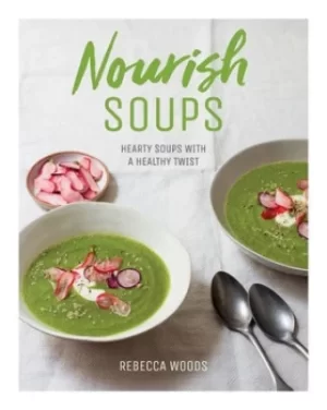 Image of Nourish soups by Rebecca Woods