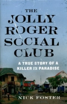 Image of The Jolly Roger Social Club by Nick Foster Hardback