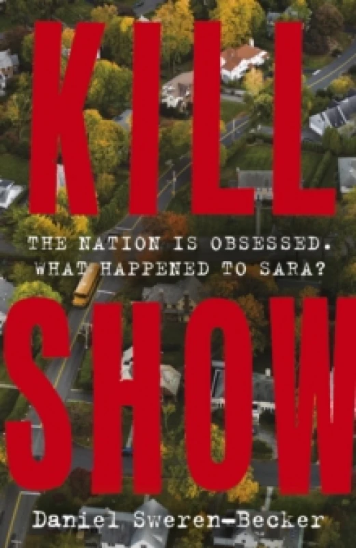 Image of Kill Show : an utterly gripping, genre-bending crime thriller - welcome to your new obsession... Paperback / softback