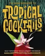 Image of home bar guide to tropical cocktails a spirited journey through suburbias h