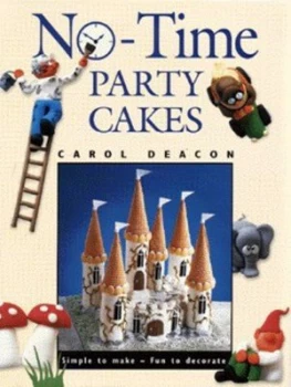 Image of No-Time Party Cakes by Carol Deacon Hardback