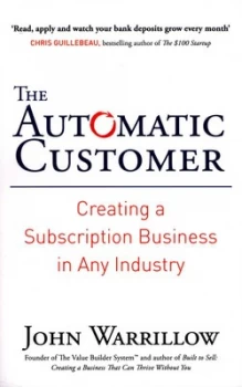 Image of The Automatic Customer by John Warrillow Book