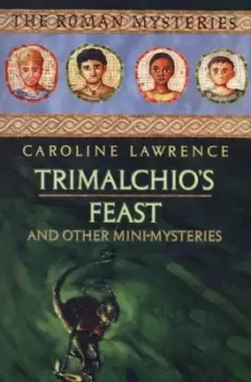 Image of Trimalchio's feast and other mini-mysteries - Caroline Lawrence - Paperback - Used