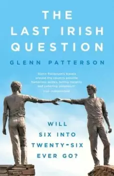 Image of The last Irish question - Glenn Patterson - Paperback - Used