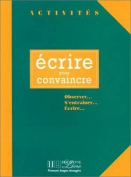 Image of Activites. Ecrire Pour Convaincre by Vigny Book