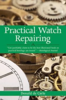 Image of Practical Watch Repairing by Donald De Carle Paperback