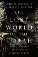 Image of lost world of the torah law as covenant and wisdom in ancient context