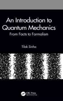 Image of An Introduction to Quantum Mechanics : From Facts to Formalism