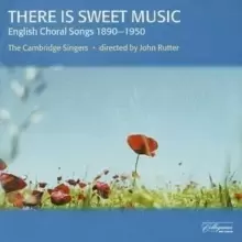 image of There Is Sweet Music (Rutter, the Cambridge Singers)