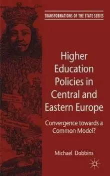 Image of Higher Education Policies in Central and Eastern Europe by M. Dobbins