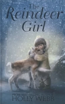 Image of The Reindeer Girl by Holly Webb Hardback