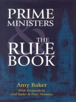 Image of Prime Ministers and the Rule Book by Amy Baker Hardback