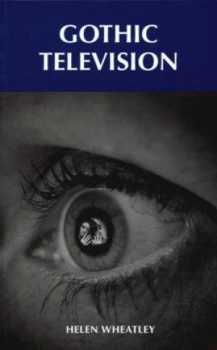 Image of Gothic television by Helen Wheatley