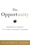 Image of opportunity americas moment to alter historys course