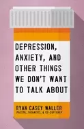 Image of depression anxiety and other things we dont want to talk about