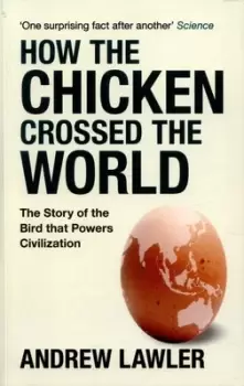 Image of How the chicken crossed the world by Andrew Lawler