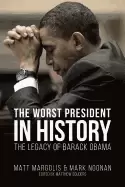 Image of worst president in history the legacy of barack obama