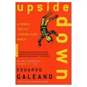 Image of Upside down by Eduardo Galeano