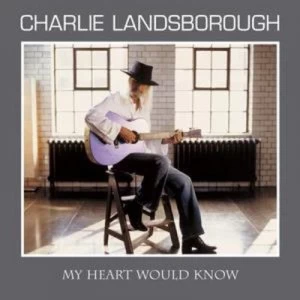 image of My Heart Would Know by Charlie Landsborough CD Album