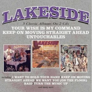 image of Your Wish Is My Command/Keep On Moving Straight Ahead/Untouchable by Lakeside CD Album