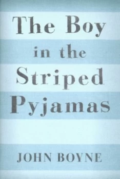 Image of The Boy in the Striped Pyjamas by John Boyne Hardback