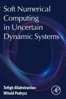 Image of Soft Numerical Computing in Uncertain Dynamic Systems