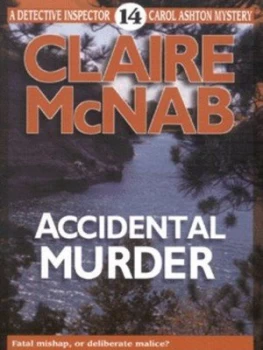 Image of Accidental Murder by Claire Mcnab Paperback