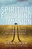 Image of spiritual equipping for mission thriving as gods message bearers