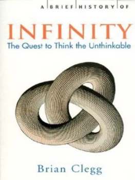 Image of A Brief History of Infinity by Brian Clegg Paperback