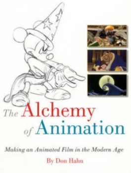 Image of The Alchemy of Animation by Don Hahn Book