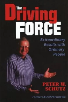 Image of The Driving Force by Peter Schutz Hardback