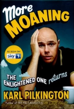 Image of More Moaning by Karl Pilkington Hardback
