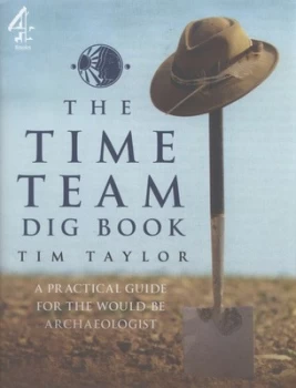 Image of The Time Team Dig Book by Tim Taylor Hardback