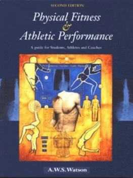 Image of Physical Fitness and Athletic Performance by A.W.S. Watson Book