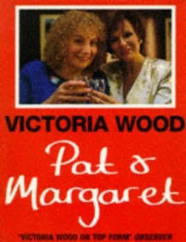 Image of Pat and Margaret by Victoria Wood Paperback