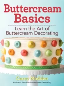 Image of Buttercream Basics: Learn the Art of Buttercream Decorating