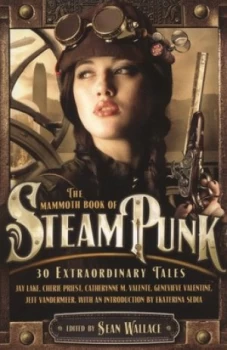 Image of The Mammoth Book of Steampunk by Sean Wallace Paperback