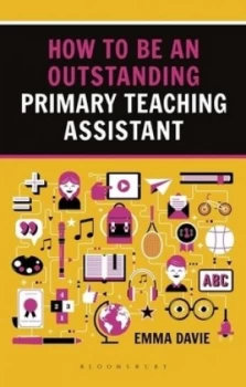 Image of How to be an outstanding primary teaching assistant by Emma Davie