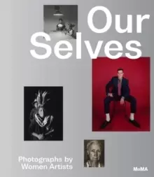 Image of Our Selves: Photographs by Women Artists