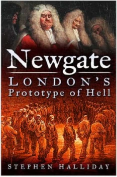 Image of Newgate by Stephen Halliday Hardback
