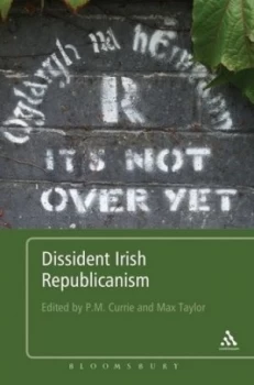 Image of Dissident Irish republicanism by P. M Currie