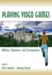 Image of Playing Video GamesMotives Responses and Consequences