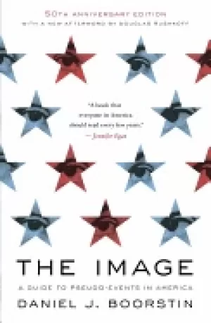 Image of image a guide to pseudo events in america