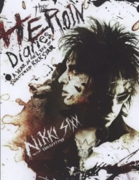 Image of The Heroin Diaries by Nikki Sixx Hardback
