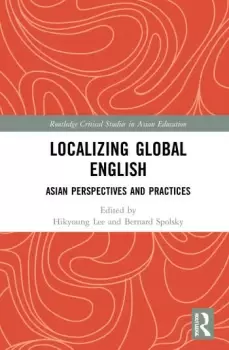 Image of Localizing Global EnglishAsian Perspectives and Practices